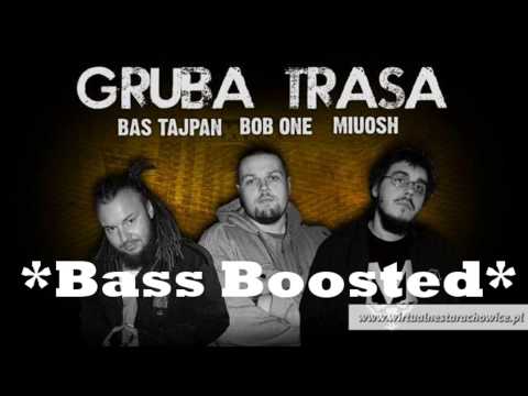 Miuosh, Bob One, Bas Tajpan (Fandango Gang) - Gruba Trasa (Bass Boosted)
