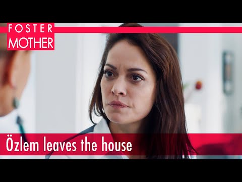 Özlem leaves the house - Episode 8 | Foster Mother English