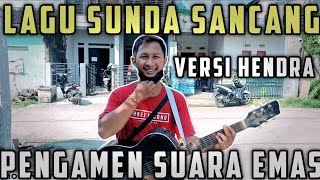 Download lagu Lagu Sunda Paling Enak Sampai Merinding - Sancang Versi Hendra Pengamen Suara emas mp3 Download lagu Lagu Sunda Paling Enak Sampai Merinding - Sancang Versi Hendra Pengamen Suara emas mp3