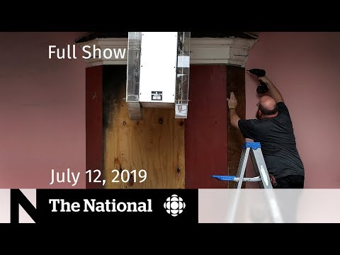 The National for July 12, 2019 — Wrongful Conviction Case, Tropical Storm Barry