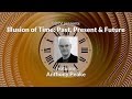 Quantum Time: The Illusion of Past, Present and ...