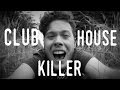 Gallery Circus - Club House Killer