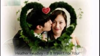 Heather Headley - If It Wasn&#39;t For Your Love - We Got Married OST