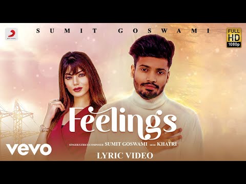 Sumit Goswami - Feelings | Official Lyric Video