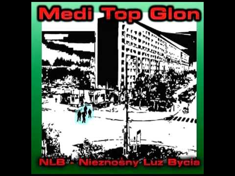 Medi Top Glon   Nieznośny Luz Bycia   10   Luta w Huii Dobrze w Huii + Peja