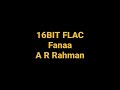 Fanaa by AR Rahman (Yuva) Hq Audio 16BIT FLAC Bollywood Hindi Song