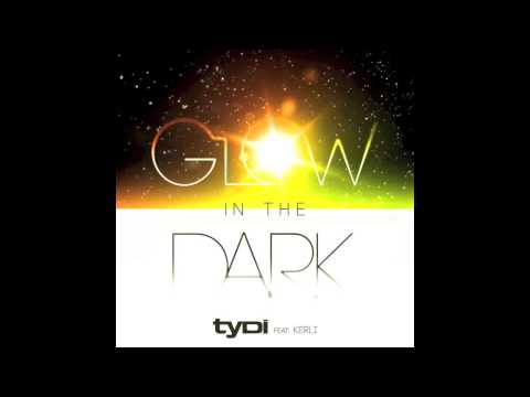 tyDi - Glow In The Dark (Feat. Kerli)