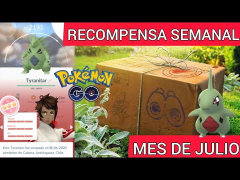 TYRANITAR 100 % en Pokémon Go y LA RECOMPENSA SEMANAL DE JULIO
