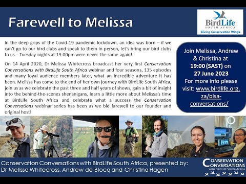 Conservation Conversations: Farewell to Melissa - Dr M Whitecross, A de Blocq & C Hagen (27Jun23)
