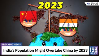 India’s Population Might Overtake China by 2023