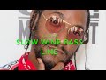 Lloyd Slow Wine Bass Line Lyrics