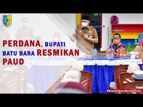 Bupati Batu Bara Ir. H. Zahir, M.AP Resmikan PAUD