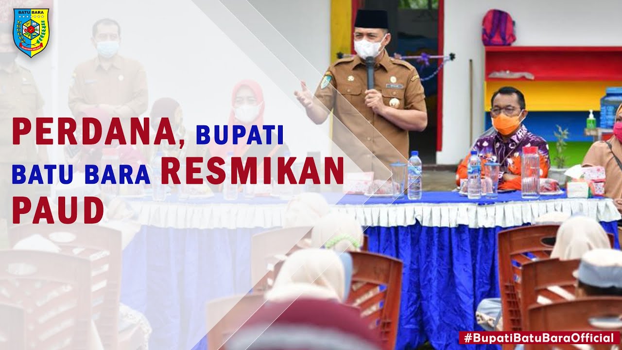 Bupati Batu Bara Ir. H. Zahir, M.AP Resmikan PAUD