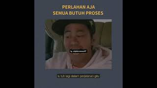 Download lagu story WA 30 detik ( perlahan aja semua butuh proses ,kata kata bijak , motivasi diri sendiri ) mp3