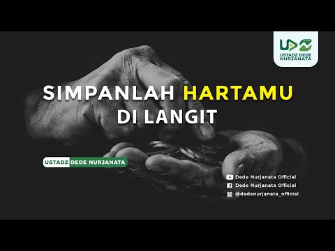 Ustadz Dede Nurjanata - Simpanlah Hartamu Di Langit