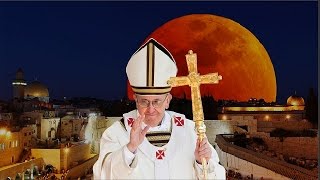 Blood Moon : False Prophet Pope Francis to visit the Beast during Super Blood Moon (Nov 18, 2014)