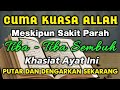 Jangan Remehkan Ayat Ini Dijamin Sembuh Sampai Ke Akar²nya Ruqyah Penyembuh Segala Penyakit