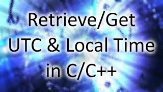 How to Retrieve/Get Current DATE &amp; TIME in C/C++ | Easy Programming