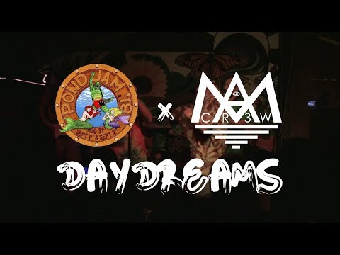 AM CR3W - Daydreams (Pond Jam 2018)