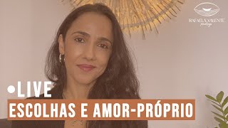 ESCOLHAS E AMOR-PRÓPRIO