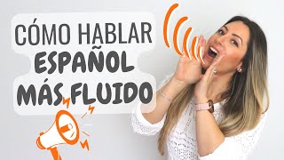 How to Improve your Spanish Speaking Skills | Mejora tu Habilidad para Hablar español en Voz Alta