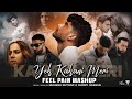 Yeh Kahani Meri : Feel Pain Mashup | Kaifi Khalil | Imran Khan | Ap Dhillon | Prophec | Sunny Hassan