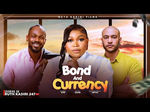 BOND AND CURRENCY - RUTH KADIRI  ANTHON JEFFTA  DANIEL ETIM