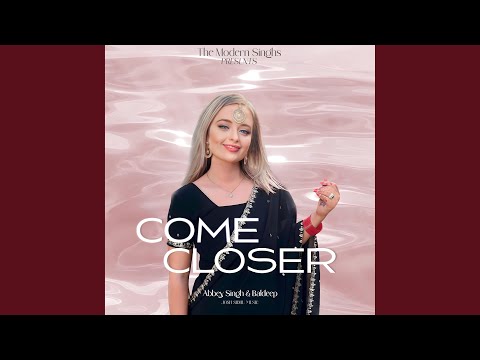 Come Closer (feat. Baldeep)