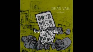 Deas Vail - Anything You Say HD
