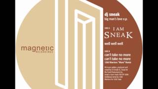 Dj Sneak - Can't Take No More (1200 Warriors More Mix)