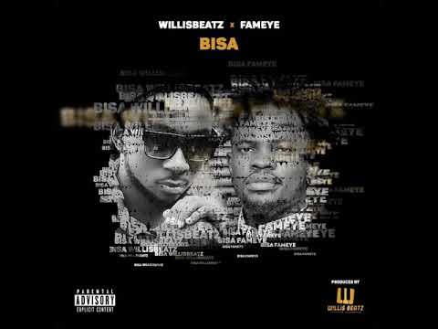 WillisBeatz x Fameye - Bisa (Official Audio)