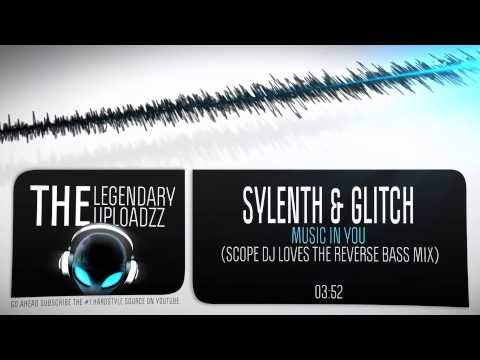 Sylenth & Glitch - Music In You (Scope DJ Loves The Reverse Bass Mix) [HEMAR TAKEOVER SPECIAL]