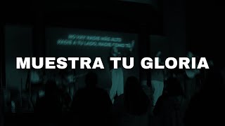 Muestra Tu Gloria (Passion) | Momentum Worship