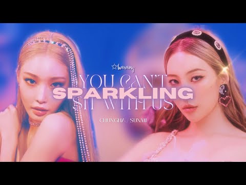 sparkling x you can’t sit with us | chungha x sunmi mashup