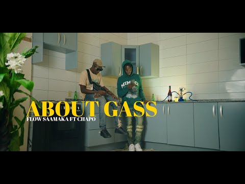 Flow Saamaka ft Chapo - About Gass (Official Music Video)