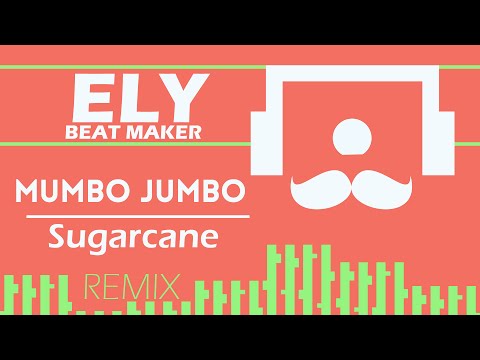 Mumbo Jumbo - Sugarcane (Remix)