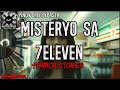 MISTERYO SA 7ELEVEN HORROR STORIES Tagalog Stories Pinoy Creepypasta