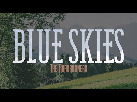 The RoadRunners - Blue Skies (OFFICIAL LYRIC VIDEO)