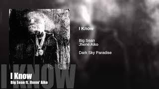 I Know - Big Sean Ft. Jhene' Aiko