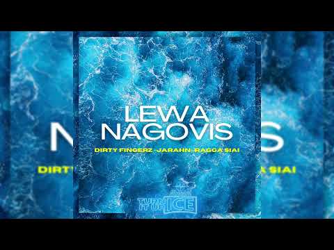Jarahn x Dirty Fingerz x Ragga Siai - Lewa Nagovis (Official Audio)