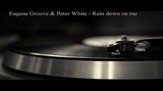 Euge Groove & Peter White - Rain down on me