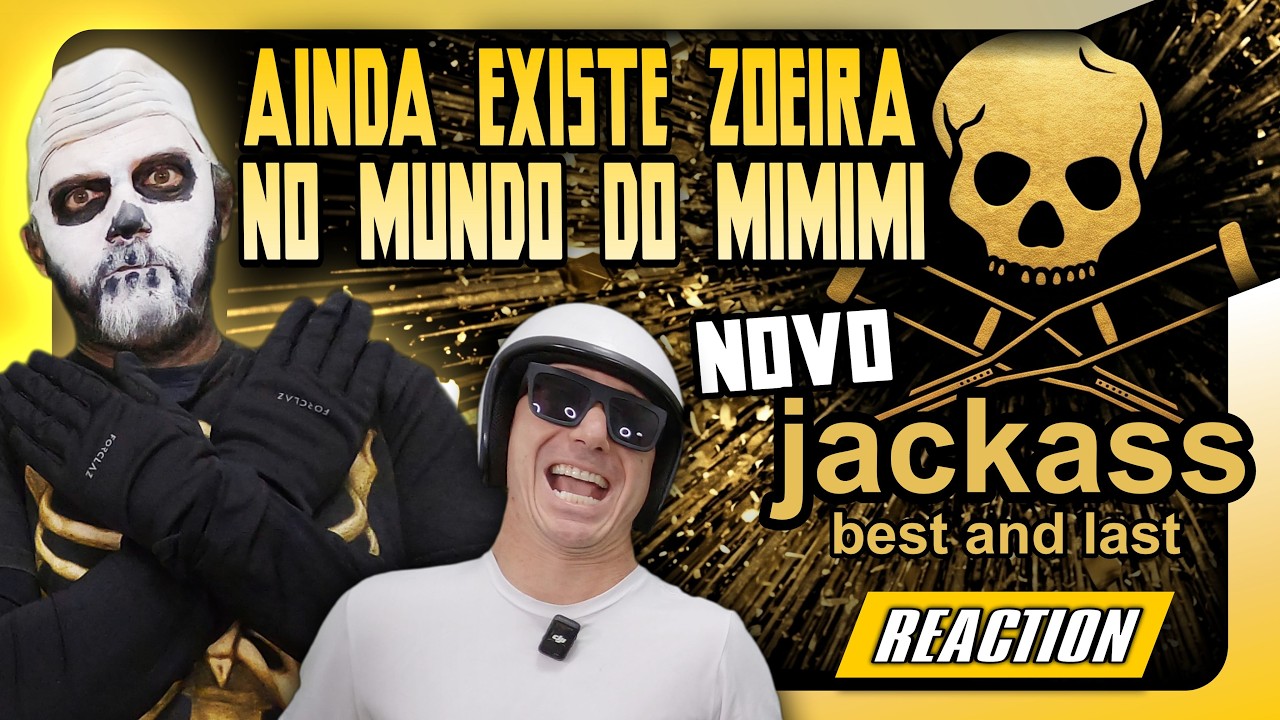 AINDA EXISTE ZOEIRA NO MUNDO DO MIMIMI! 😭🙌 REAÇÃO A JACKASS BEST AND LAST! #jackass #reaction