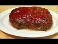 BEST EVER Homemade Meatloaf - Quick and Easy Meatloaf Recipe