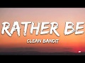 Clean Bandit - Rather be (Lyrics) feat. Jess Glynne