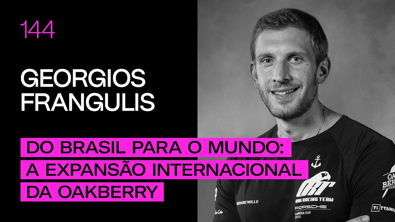 Georgios Frangulis - Do Brasil para o mundo: A expansão internacional da Oakberry