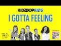 KIDZ BOP Kids - I Gotta Feeling (KIDZ BOP Ultimate Hits)
