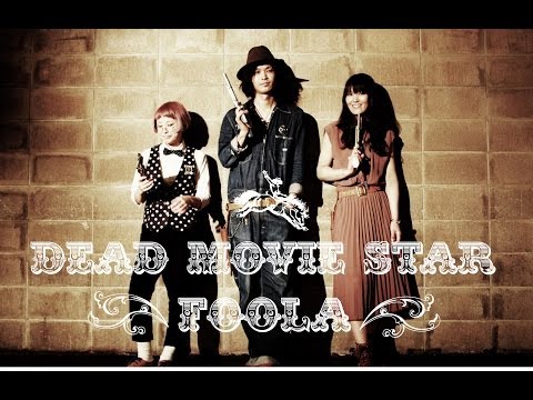 FOOLA「DEAD MOVIE STAR」MV ~2nd DISC 