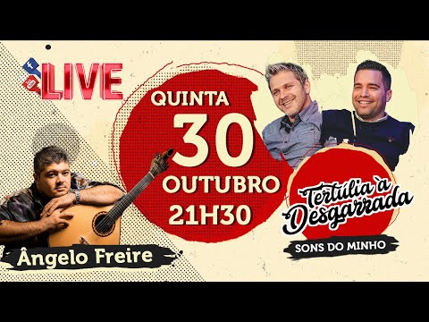 Tertúlia à Desgarrada com Ângelo Freire