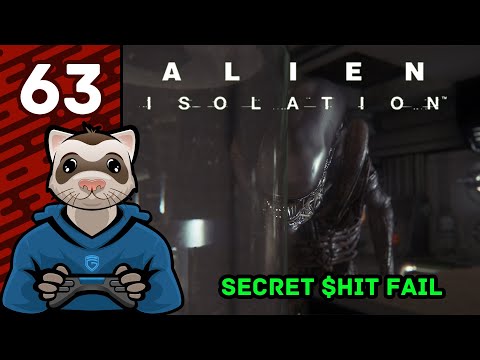 Pt 63 Secret $hit Fail   Pt 63   Alien Isolation   Ferret Guild
