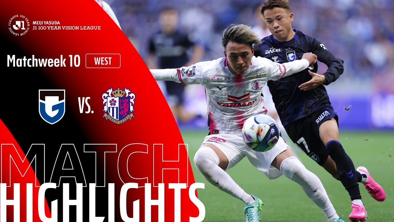 Gamba Osaka vs Cerezo Osaka Highlights